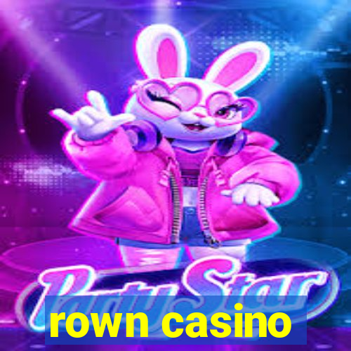 rown casino