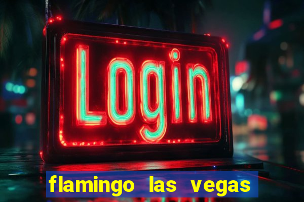 flamingo las vegas hotel casino