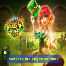 caesars las vegas casinos