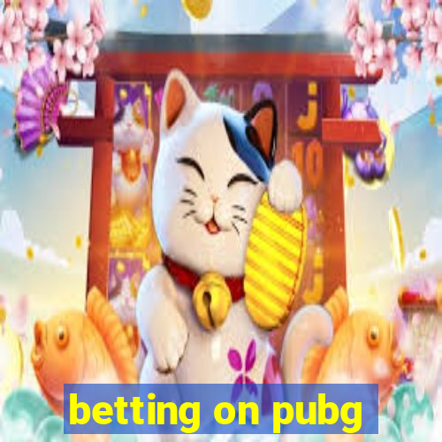 betting on pubg