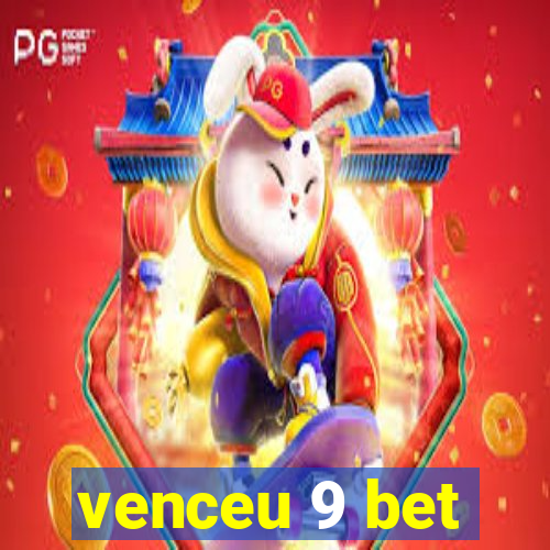 venceu 9 bet