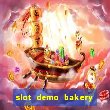 slot demo bakery bonanza pg soft