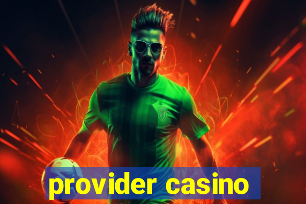 provider casino