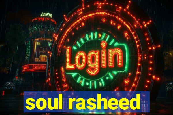 soul rasheed