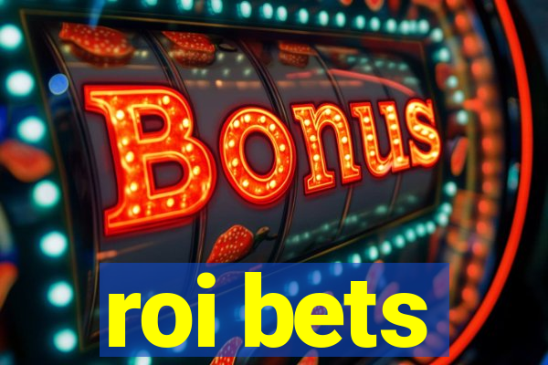 roi bets