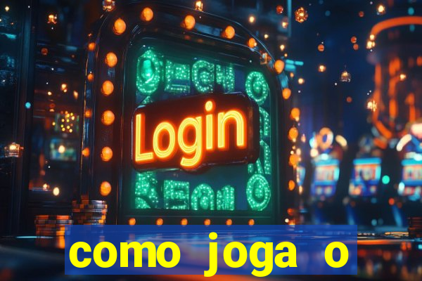 como joga o fortune tiger