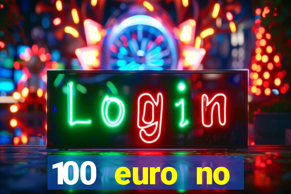 100 euro no deposit casino bonus