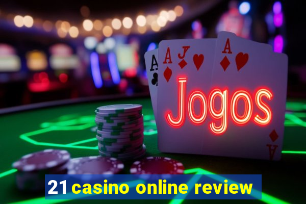 21 casino online review