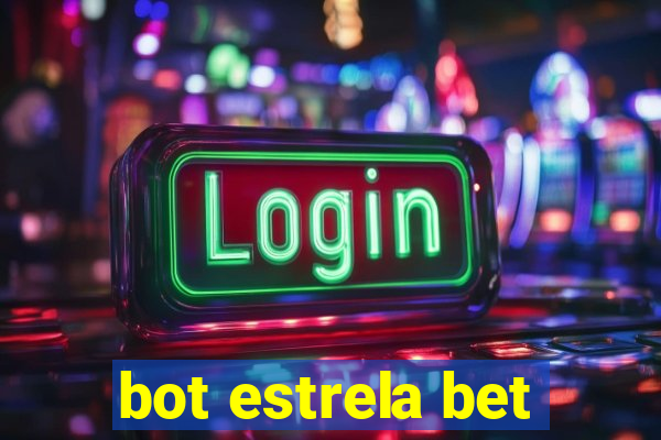 bot estrela bet