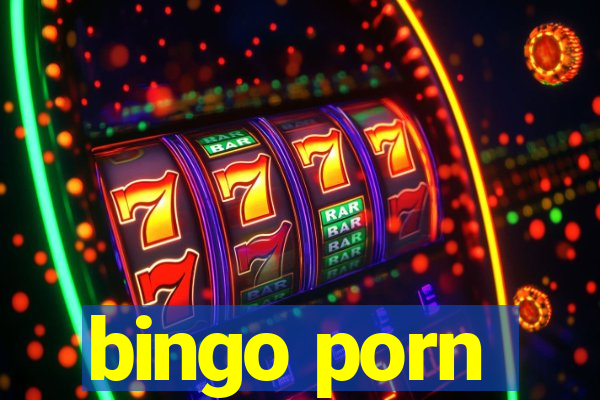 bingo porn