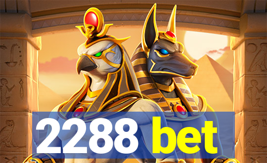 2288 bet