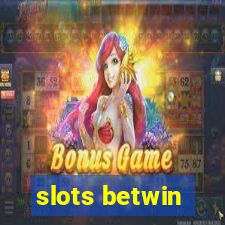 slots betwin