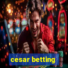 cesar betting