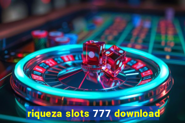 riqueza slots 777 download