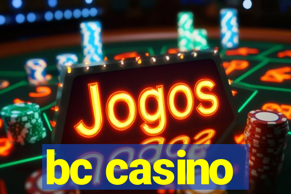 bc casino