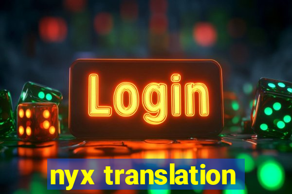 nyx translation