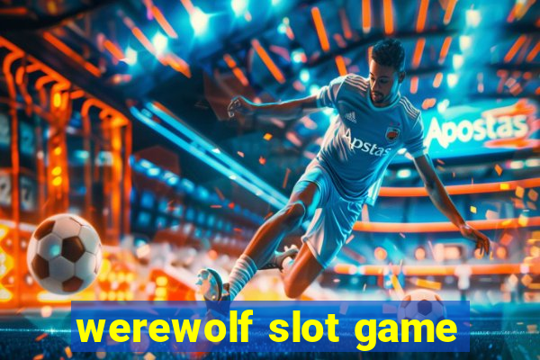 werewolf slot game