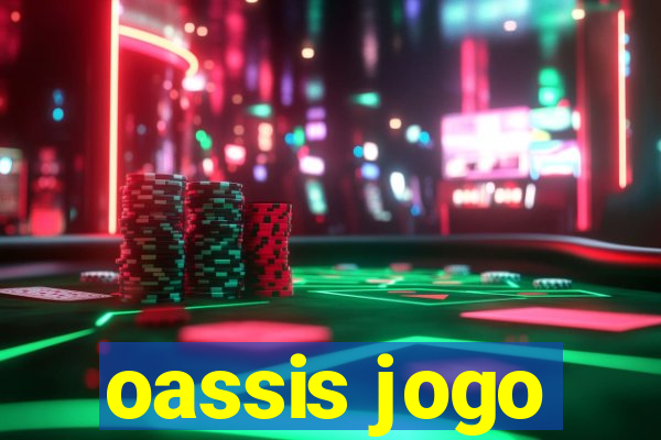 oassis jogo