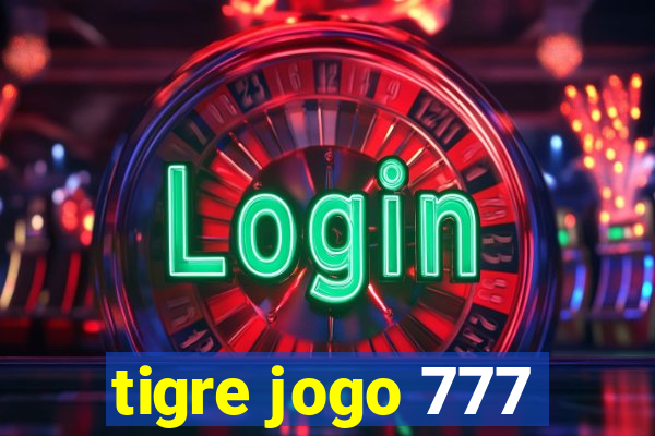 tigre jogo 777