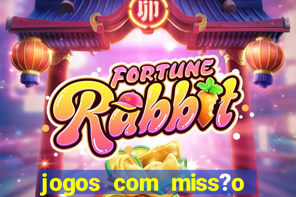 jogos com miss?o slots grátis