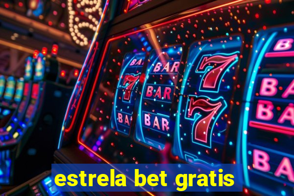 estrela bet gratis