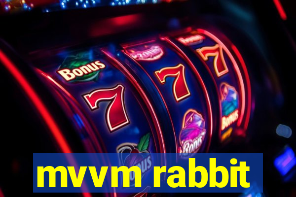 mvvm rabbit