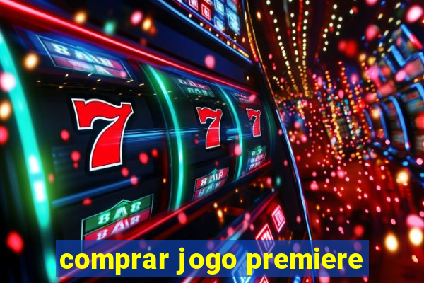 comprar jogo premiere