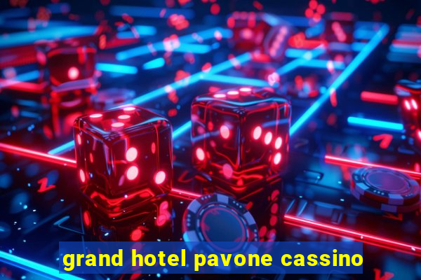 grand hotel pavone cassino