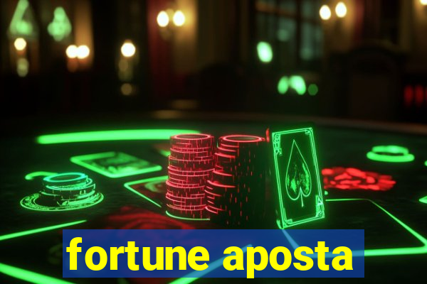 fortune aposta