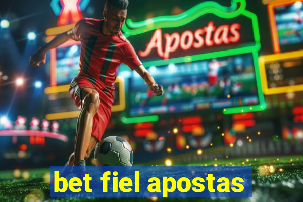 bet fiel apostas