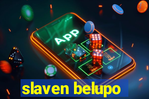 slaven belupo