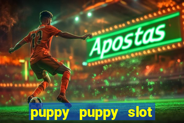 puppy puppy slot free play