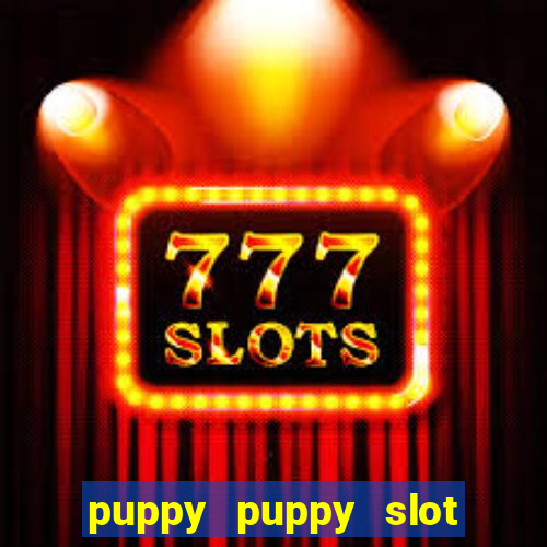 puppy puppy slot free play