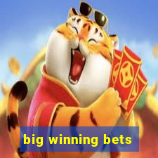 big winning bets