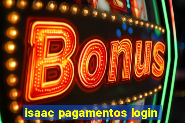 isaac pagamentos login