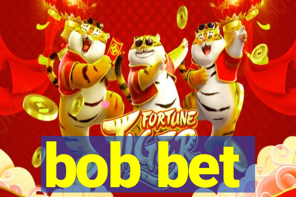 bob bet