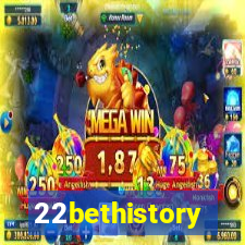 22bethistory