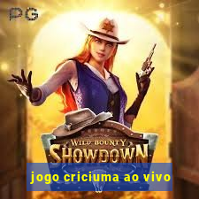 jogo criciuma ao vivo