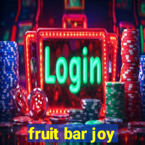 fruit bar joy