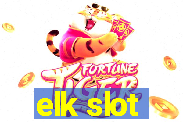 elk slot