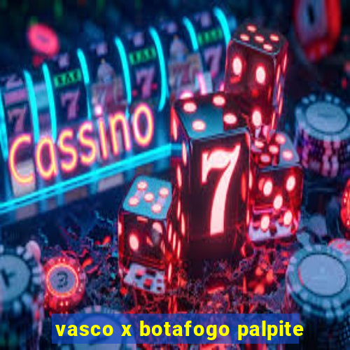 vasco x botafogo palpite