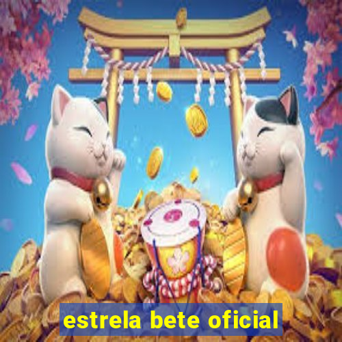 estrela bete oficial