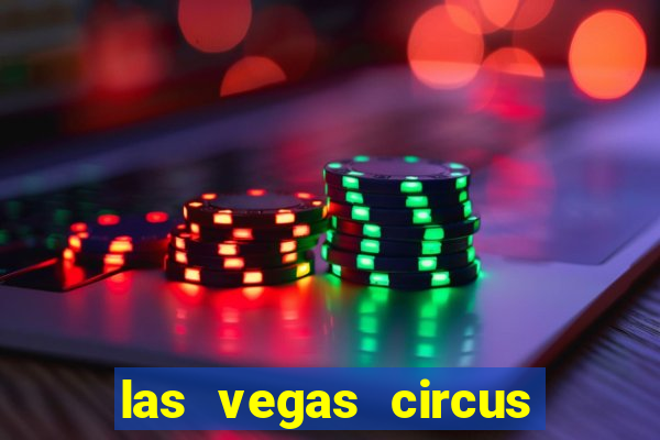 las vegas circus circus casino