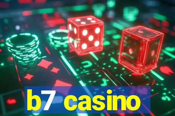 b7 casino