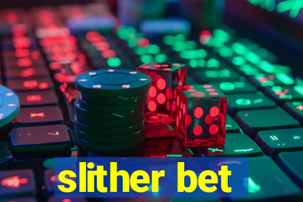 slither bet