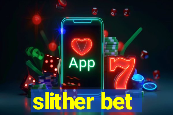 slither bet