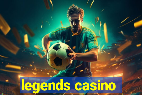 legends casino