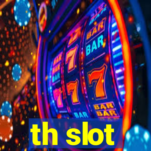 th slot