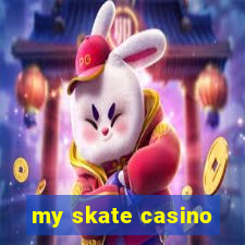 my skate casino