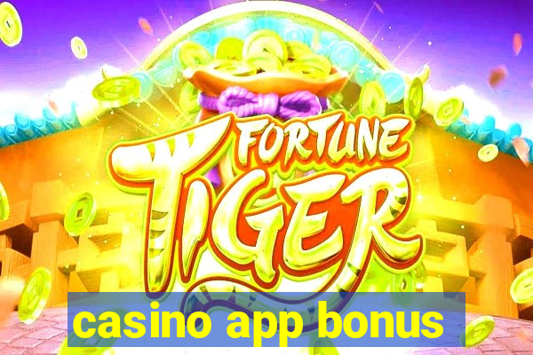 casino app bonus